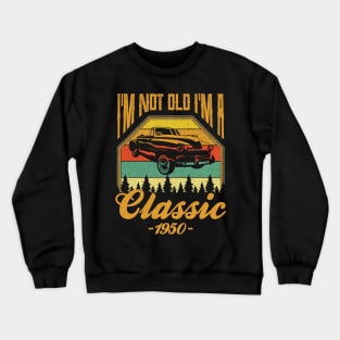 Im not old Im a Classic 1970 Crewneck Sweatshirt